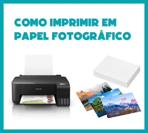 Como Imprimir em Papel Fotográfico da Maneira Correta