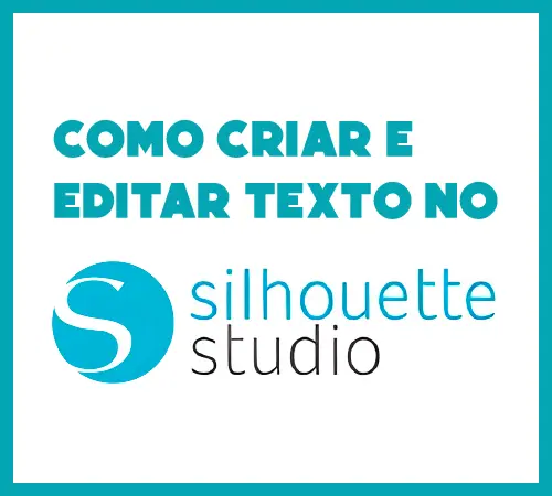Como Criar e Editar Texto no Silhouette Studio